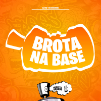 Brota Na Base (Single)