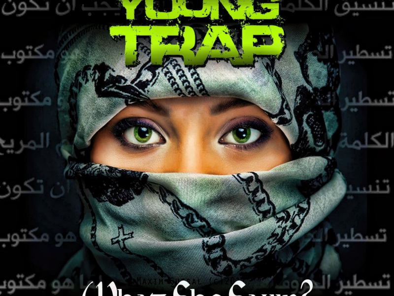 What She Sayin - Single