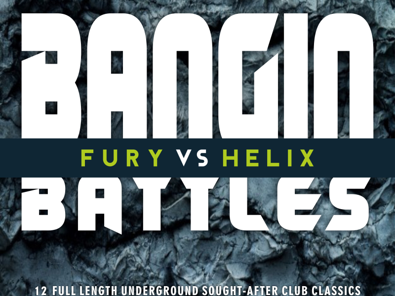 Bangin' Battles - Fury vs Helix