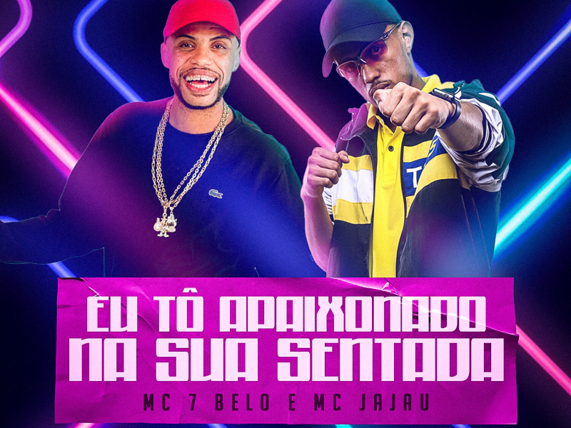 Eu Tô Apaixonado na Sua Sentada (Single)