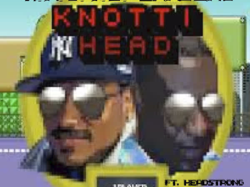 Knottihead (Single)