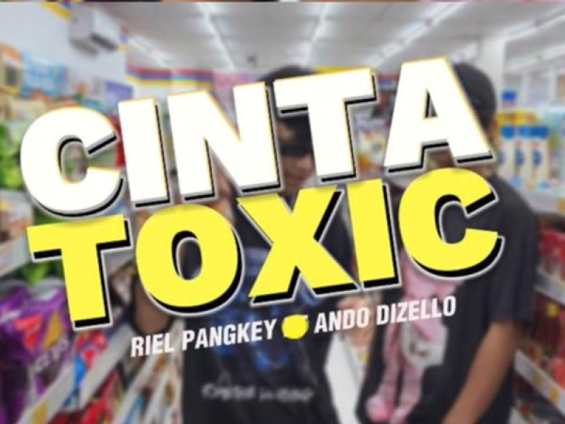 Cinta Toxic (Single)