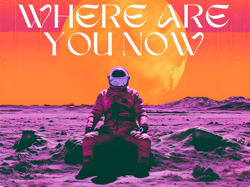 Where Are You Now (Single)