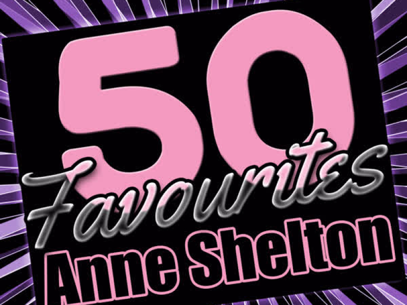 50 Favourites: Anne Shelton