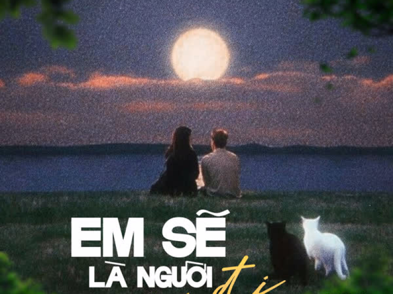 Em Sẽ Là Người Ra Đi (Lofi Mix) (Single)
