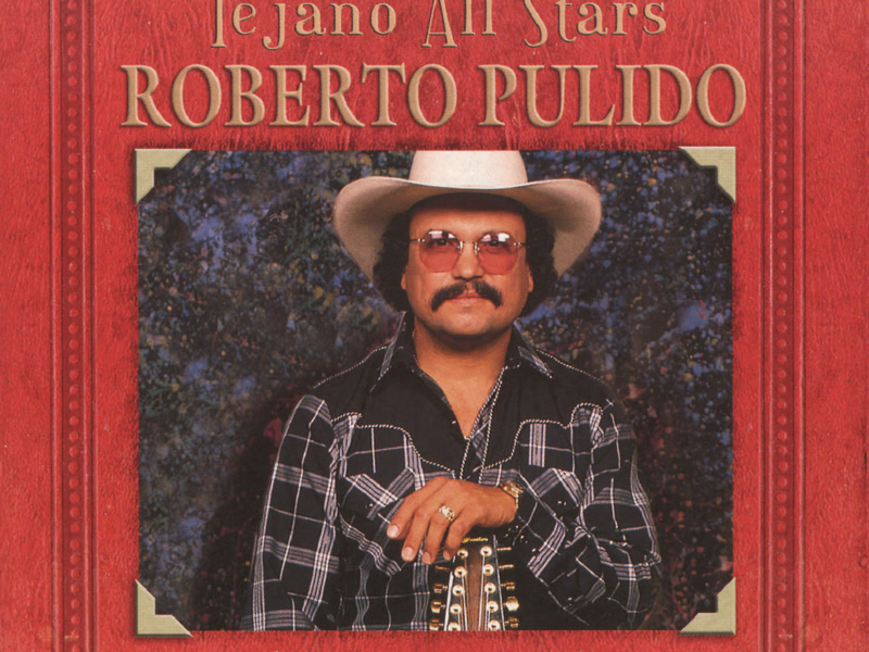 Tejano All-Stars: Masterpieces By Roberto Pulido