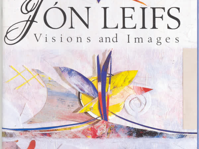 Jón Leifs - Visions and images