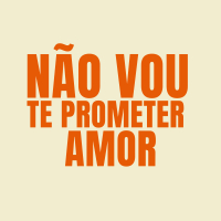 Não Vou te Prometer Amor (Single)