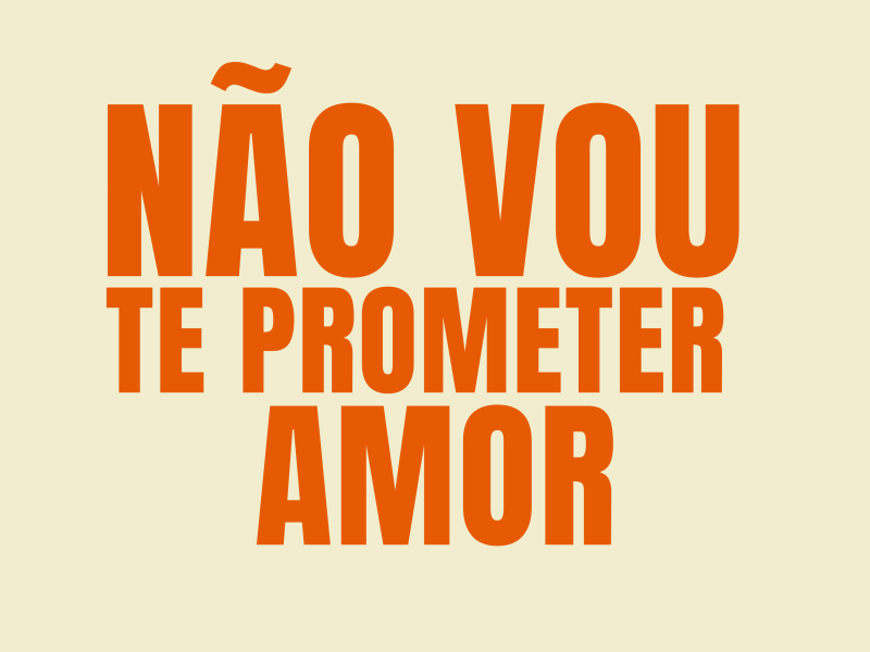 Não Vou te Prometer Amor (Single)
