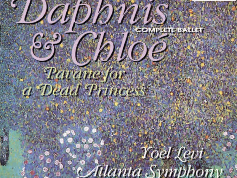 Ravel: Daphnis et Chlóe, M. 57 & Pavane pour une infante défunte, M. 19