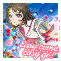 Easy come, Easy go！ (Cover) (Single)