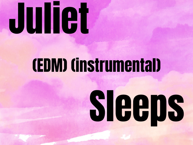 Juliet Sleeps (Instrumental) (Single)