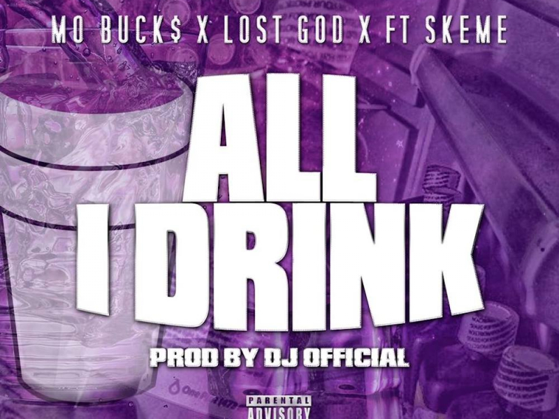 All I Drink (feat. Skeme)