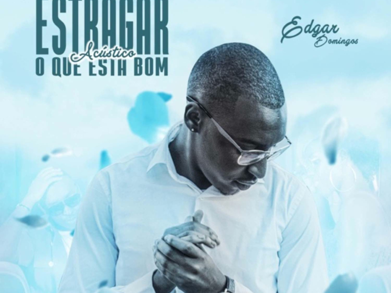 Estagrar O Que Esta Bom (Acustico) (Single)