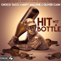 Hit Wit a Bottle (feat. Mavy Malone & Oliver Cash)