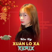 Xuân Lo Xa (Remix)  (Single)