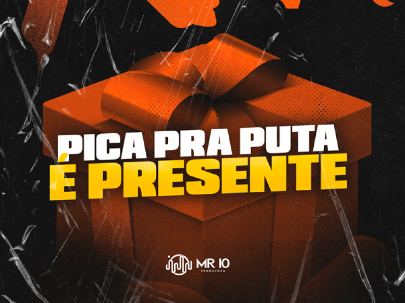 PICA PRA PUTA É PRESENTE (Single)