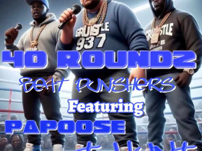 40 Roundz (feat. Papoose & T.Hunt) (Single)