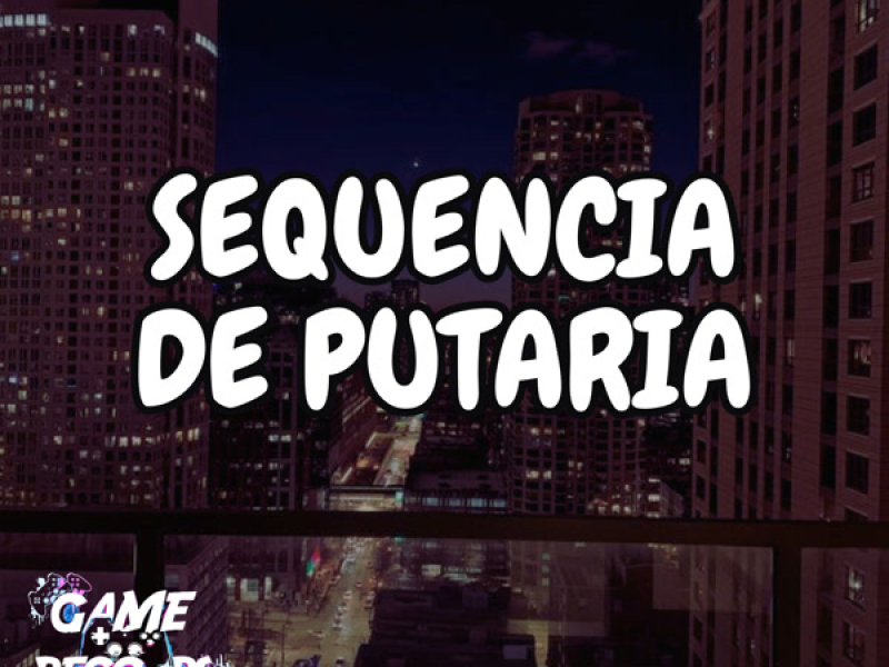 Sequencia de Putaria (Single)
