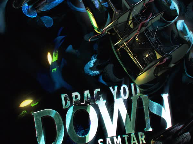 Drag You Down (feat. Samtar) (Single)