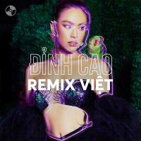 Đỉnh Cao Remix Việt