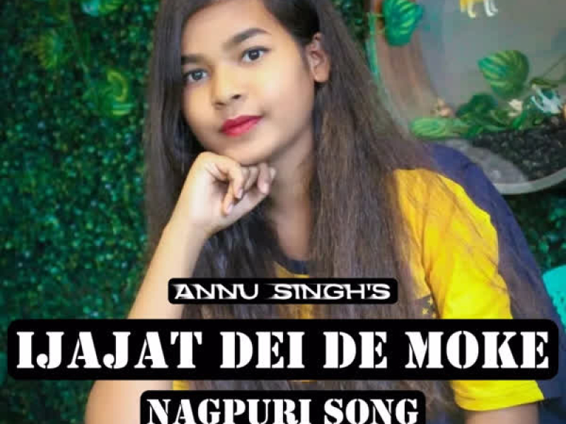 Ijajat Dei De Moke Nagpuri Song (Single)