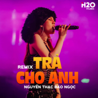 Trả Cho Anh (Remix) (Single)