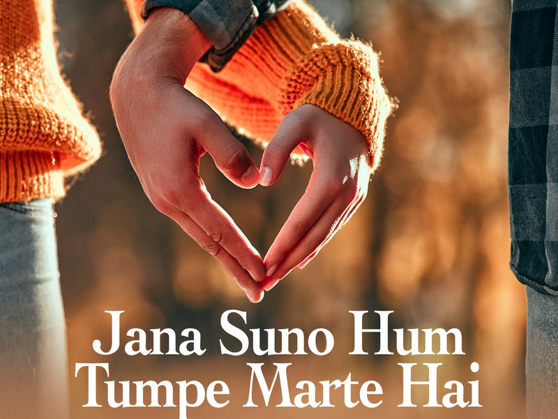 Jana Suno Hum Tumpe Marte Hai (From 