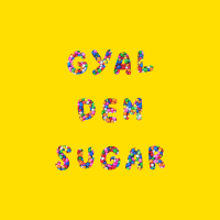 Gyal Dem Sugar (Single)