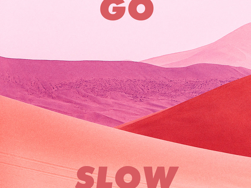 Go Slow (Single)