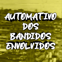 AUTOMATIVO DOS BANDIDOS ENVOLVIDOS (Single)