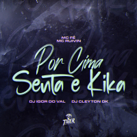 Por Cima senta e kika (Single)