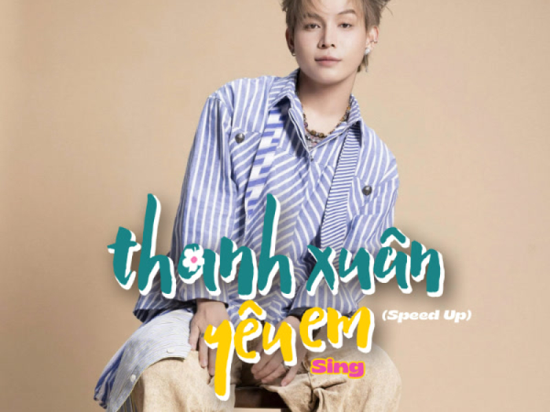 Thanh Xuân Yêu Em (Speed Up) (Single)