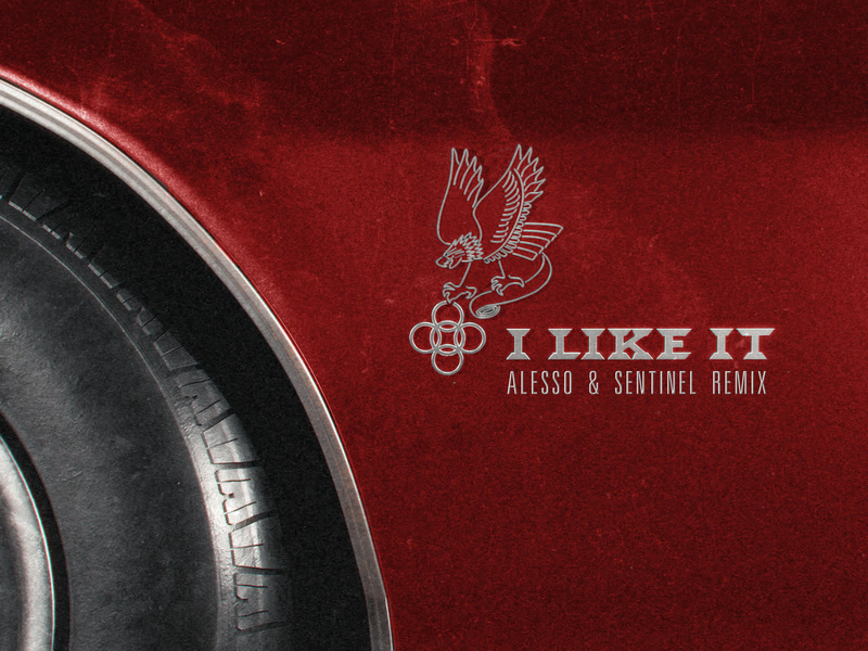 I Like It (Alesso & Sentinel Remix) (Single)