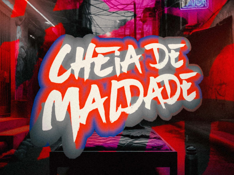 Cheia de Maldade (Single)