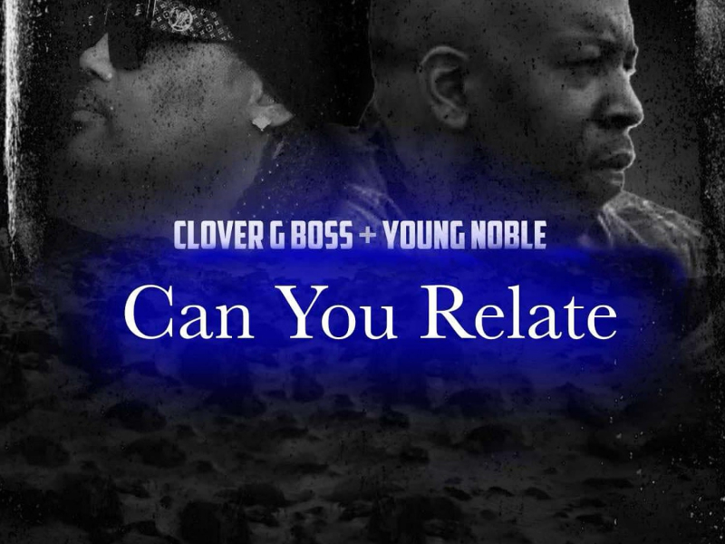 Can You Relate (feat. Young Noble) (Single)