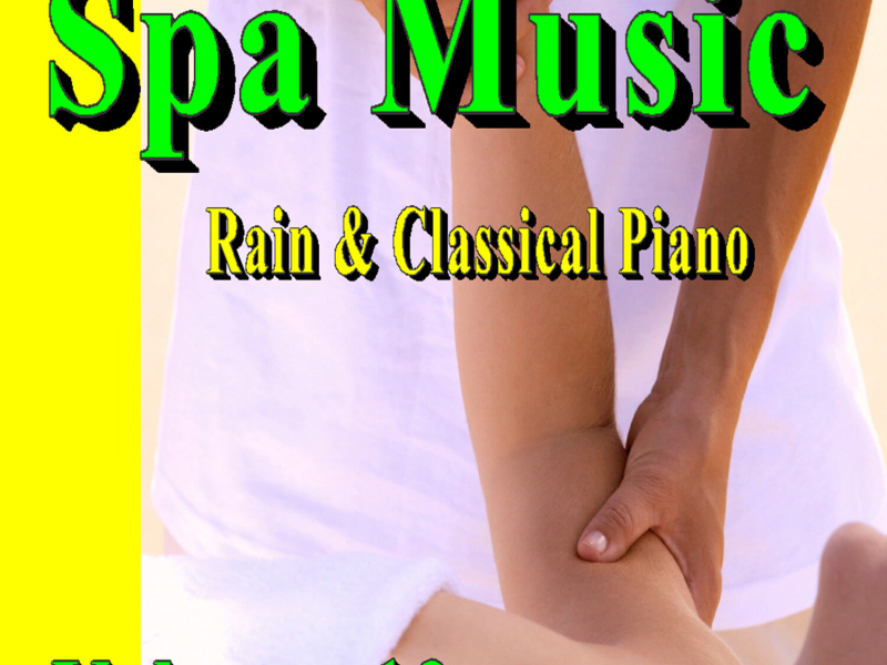 Spa Music (Rain & Classical Piano) Volume 12 (Single)