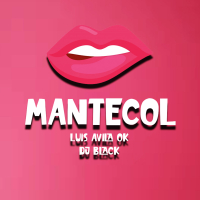 Mantecol (feat. Dj Black) (Single)
