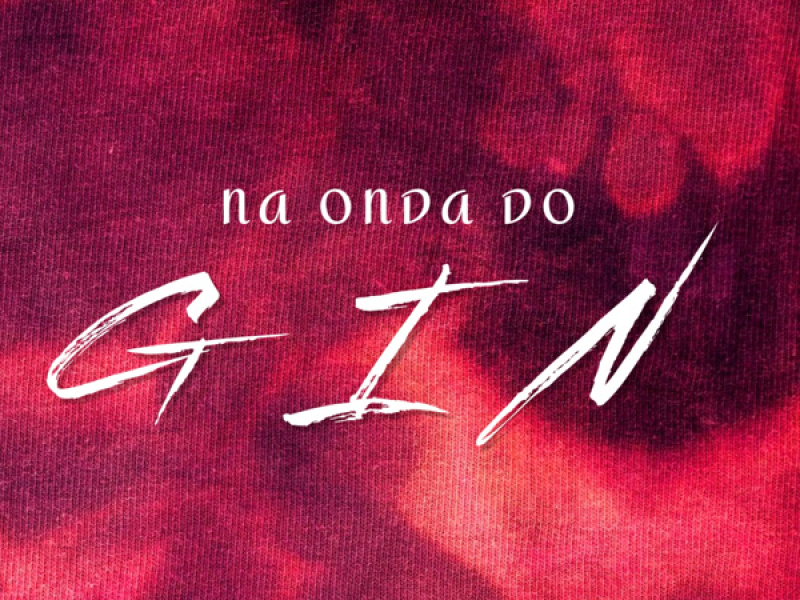 NA ONDA DO GIN (Single)