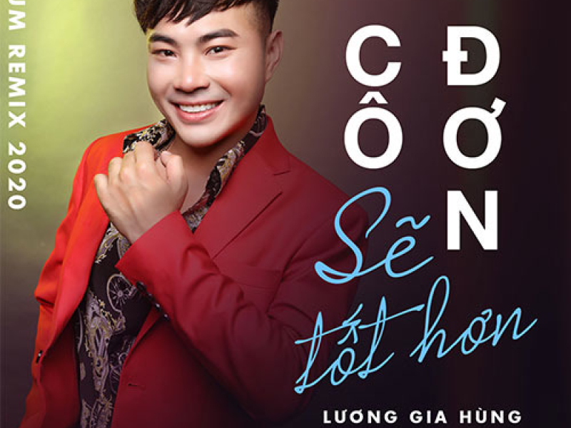 Cô Đơn Sẽ Tốt Hơn (Remix) (EP)