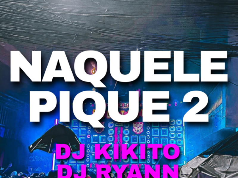 NAQUELE PIQUE 2 (Single)