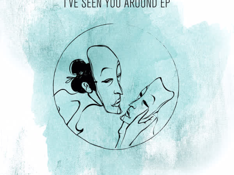 I've Seen You Around (Single)