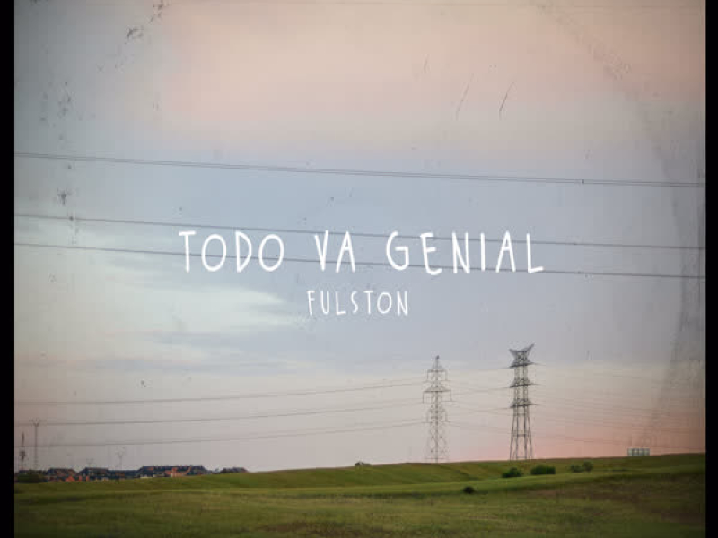 Todo Va Genial (Single)