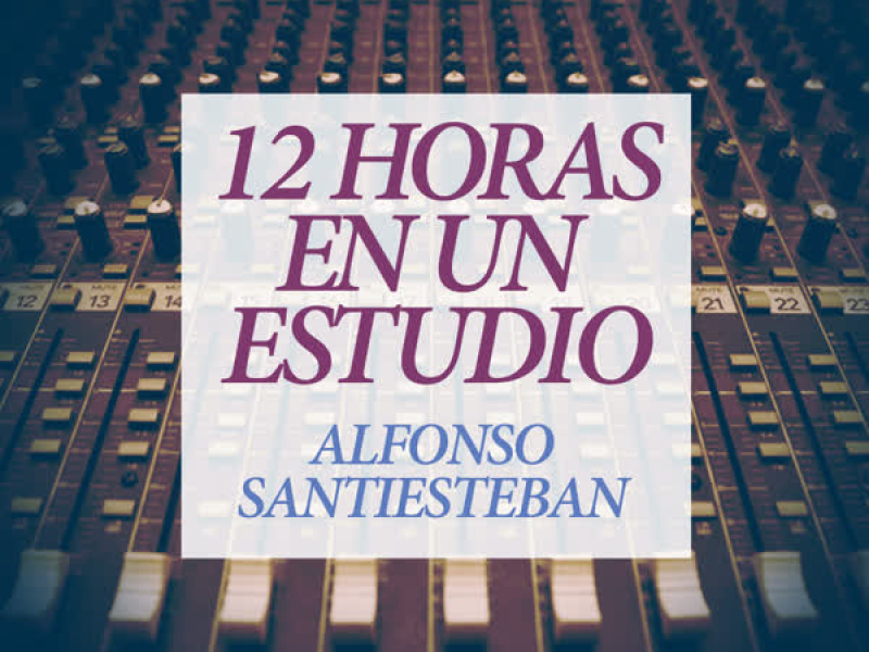 12 Horas en un Estudio