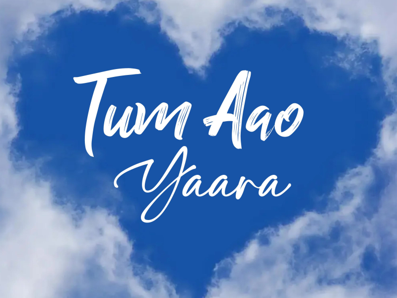 Tum Aao Yaara (Single)