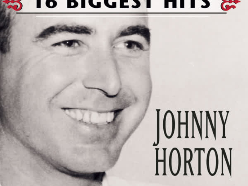 Johnny Horton - 16 Biggest Hits