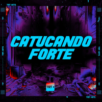 CATUCANDO FORTE (Single)