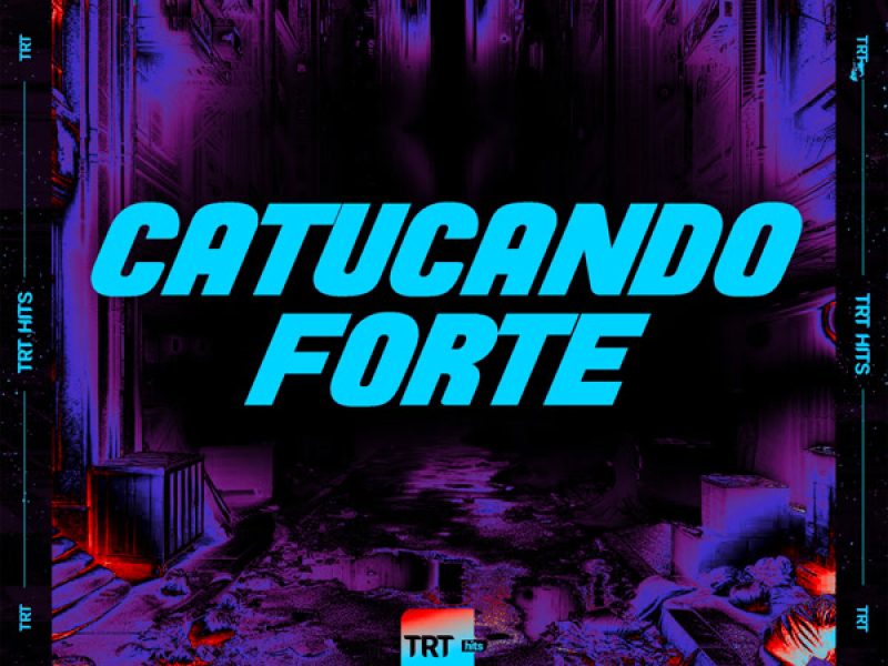 CATUCANDO FORTE (Single)
