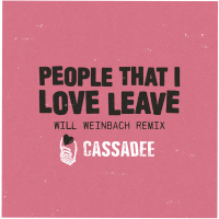 People That I Love Leave (Will Weinbach Remix) (Single)
