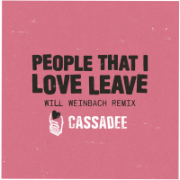 People That I Love Leave (Will Weinbach Remix) (Single)